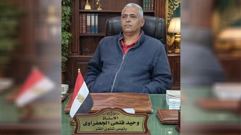 وحيد فتحي الجعفراوي.. مسيرة إدارية ناجحة في منطقة الغربية الأزهرية وامتداد لعطاء والده الشيخ فتحي الجعفراوي